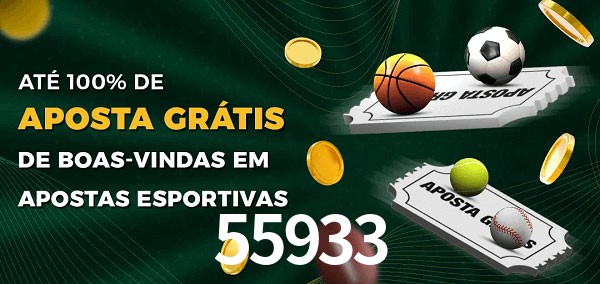 55933 Ate 100% de Aposta Gratis